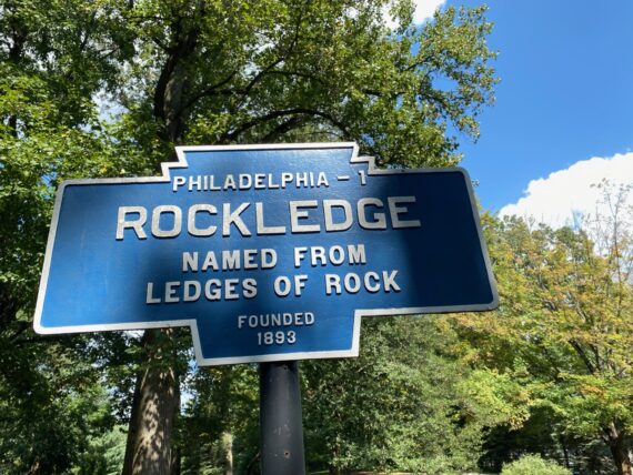 Photo of a sign saying:
Philadelphia – 1
ROCKLEDGE
named from ledges of rock
Founded
1893